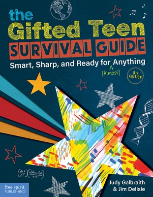 The Gifted Teen Survival Guide: Smart, Sharp, and Ready for (Almost) Anything - Paperback | Diverse Reads