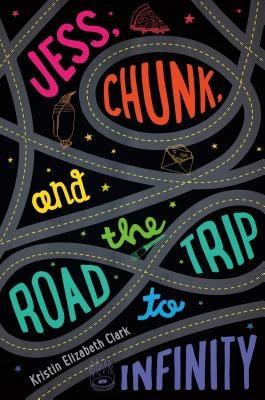 Jess, Chunk, and the Road Trip to Infinity - Hardcover | Diverse Reads