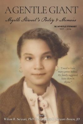 A Gentle Giant: Myrtle Stewart's Poetry & Memoirs - Paperback | Diverse Reads
