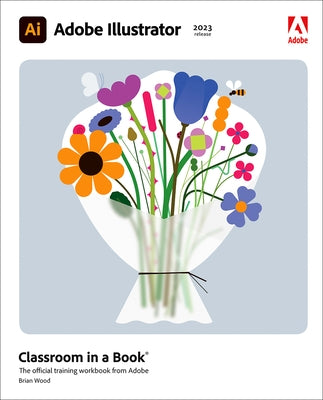 Adobe Illustrator Classroom in a Book (2023 Release) - Paperback | Diverse Reads
