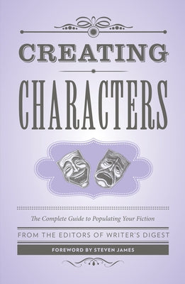 Creating Characters: The Complete Guide to Populating Your Fiction - Paperback | Diverse Reads