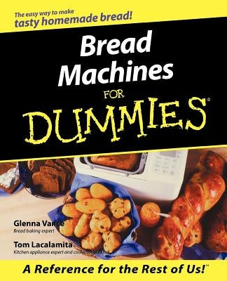 Bread Machines For Dummies - Paperback | Diverse Reads