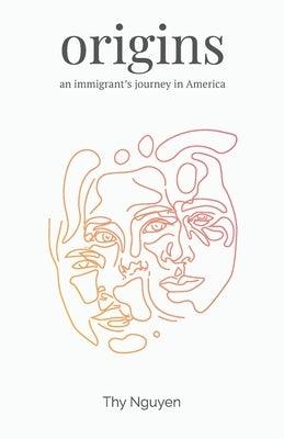 Origins: An Immigrant's Journey in America - Paperback | Diverse Reads