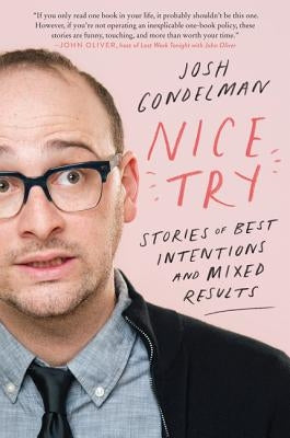 Nice Try: Stories of Best Intentions and Mixed Results - Paperback | Diverse Reads