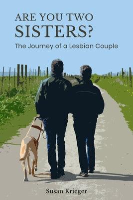 Are You Two Sisters?: The Journey of a Lesbian Couple - Paperback | Diverse Reads