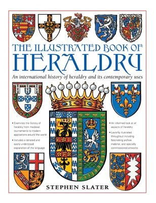 The Illustrated Book of Heraldry: An International History Of Heraldry And Its Contemporary Uses - Hardcover | Diverse Reads