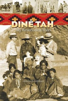 Dine Tah: My Reservation Days 1923?1939 - Paperback | Diverse Reads