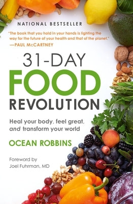 31-Day Food Revolution: Heal Your Body, Feel Great, and Transform Your World - Paperback | Diverse Reads