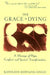 Grace in Dying: A Message of Hope, Comfort and Spiritual Transformation - Paperback | Diverse Reads