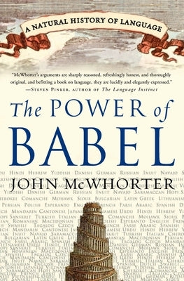 The Power of Babel: A Natural History of Language - Paperback | Diverse Reads