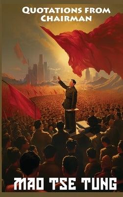 Quotations from Chairman Mao Tse-Tung: The Little Red Book - Hardcover | Diverse Reads