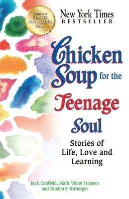 Chicken Soup for the Teenage Soul: Stories of Life, Love and Learning - Paperback | Diverse Reads