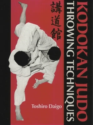 Kodokan Judo Throwing Techniques - Hardcover | Diverse Reads
