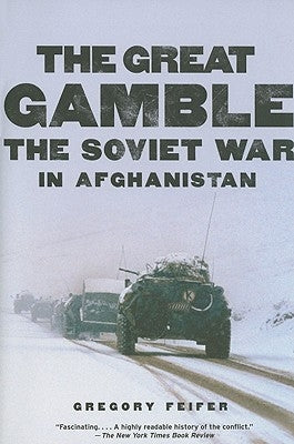 The Great Gamble: The Soviet War in Afghanistan - Paperback | Diverse Reads