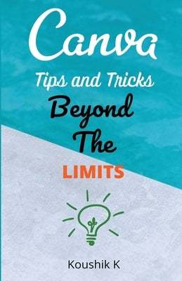 Canva Tips and Tricks Beyond The Limits - Paperback | Diverse Reads
