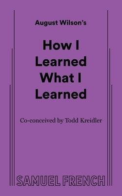 How I Learned What I Learned - Paperback | Diverse Reads