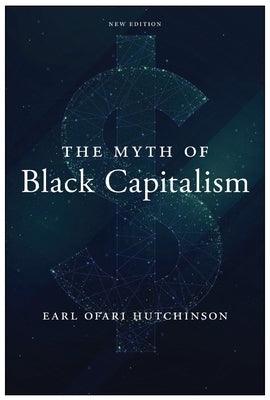 The Myth of Black Capitalism: New Edition - Paperback |  Diverse Reads