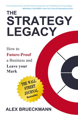 The Strategy Legacy: How to Future-Proof a Business and Leave Your Mark - Paperback | Diverse Reads
