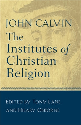 The Institutes of Christian Religion - Paperback | Diverse Reads