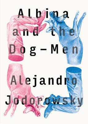 Albina and the Dog-Men - Paperback