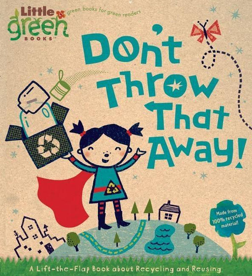 Don't Throw That Away!: A Lift-The-Flap Book about Recycling and Reusing - Board Book | Diverse Reads