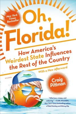Oh, Florida!: How America's Weirdest State Influences the Rest of the Country - Paperback | Diverse Reads