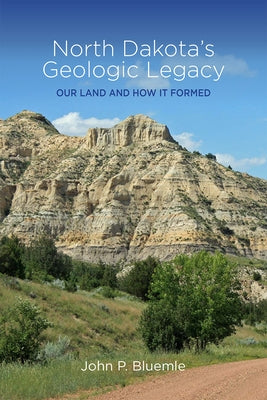 North Dakota's Geologic Legacy - Paperback | Diverse Reads