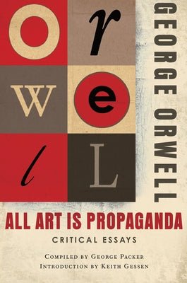 All Art Is Propaganda: Critical Essays - Paperback | Diverse Reads