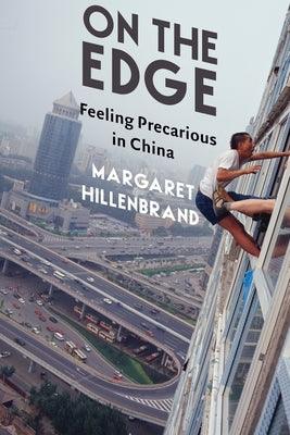 On the Edge: Feeling Precarious in China - Hardcover | Diverse Reads