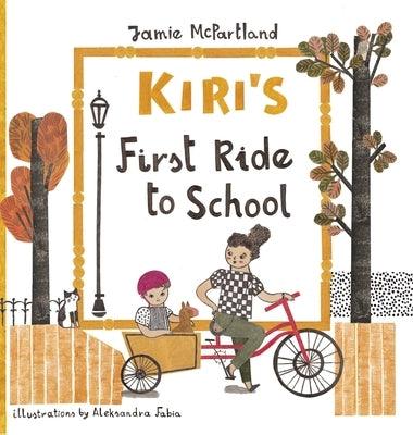Kiri's First Ride to School - Hardcover | Diverse Reads
