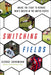 Switching Fields: Inside the Fight to Remake Men's Soccer in the United States - Hardcover | Diverse Reads