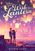 When You Wish Upon a Lantern - Hardcover | Diverse Reads