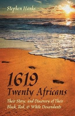 1619 - Twenty Africans: Their Story, and Discovery of Their Black, Red, & White Descendants - Paperback | Diverse Reads