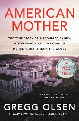 American Mother: The True Story of a Troubled Family, Motherhood, and the Cyanide Murders That Shook the World - Paperback | Diverse Reads