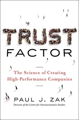 Trust Factor: The Science of Creating High-Performance Companies - Paperback | Diverse Reads
