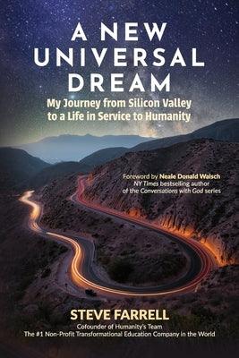 A New Universal Dream: My Journey from Silicon Valley to a Life in Service to Humanity - Paperback | Diverse Reads
