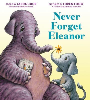 Never Forget Eleanor - Hardcover | Diverse Reads