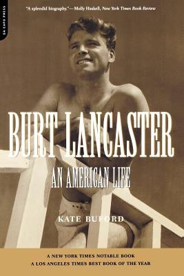 Burt Lancaster: An American Life - Paperback | Diverse Reads