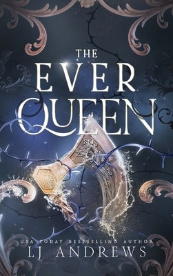 The Ever Queen - Hardcover | Diverse Reads