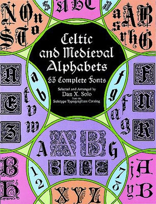 Celtic and Medieval Alphabets: 53 Complete Fonts - Paperback | Diverse Reads