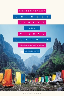 Contemporary Chinese Cinema and Visual Culture: Envisioning the Nation - Paperback | Diverse Reads