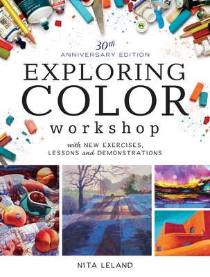 Exploring Color Workshop, 30th Anniversary Edition: With New Exercises, Lessons and Demonstrations - Paperback | Diverse Reads