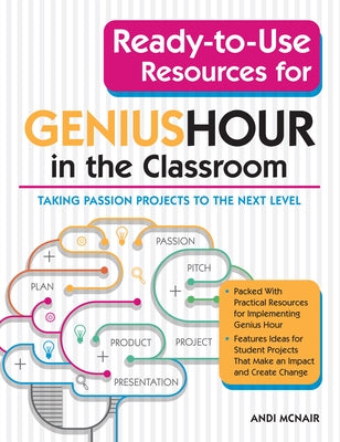 Ready-to-Use Resources for Genius Hour in the Classroom: Taking Passion Projects to the Next Level - Paperback | Diverse Reads