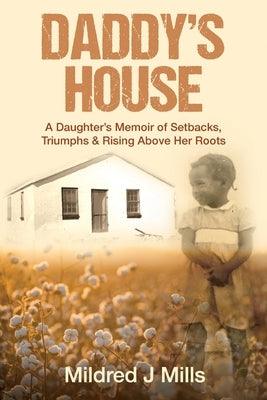 Daddy's House: A Daughter's Memoir of Setbacks, Triumphs & Rising Above Her Roots - Paperback | Diverse Reads