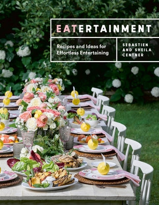 Eatertainment: Recipes and Ideas for Effortless Entertaining - Hardcover | Diverse Reads