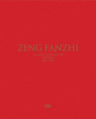 Zeng Fanzhi: Catalogue Raisonné Volume I: 1984-2004 - Hardcover