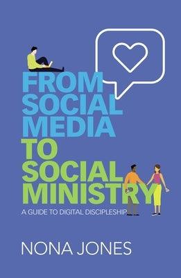 From Social Media to Social Ministry: A Guide to Digital Discipleship - Paperback |  Diverse Reads