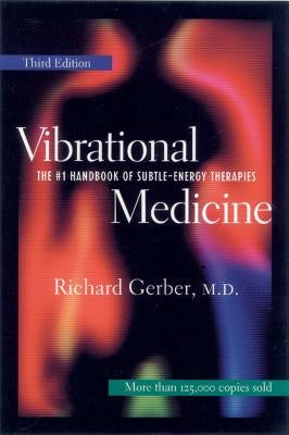 Vibrational Medicine: The #1 Handbook of Subtle-Energy Therapies - Paperback | Diverse Reads