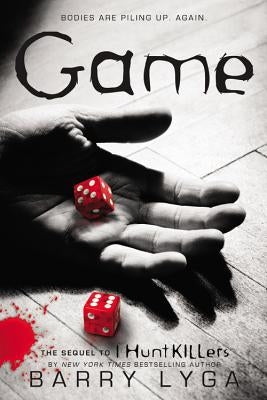 Game: The Sequel to I Hunt Killers - Paperback | Diverse Reads