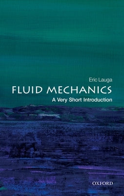 Fluid Mechanics: A Very Short Introduction - Paperback | Diverse Reads